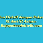 Hemat dan Efektif dengan Paket Nelpon XL dari XL Axiata