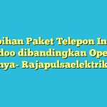 Kelebihan Paket Telepon Indosat Ooredoo dibandingkan Operator Lainnya